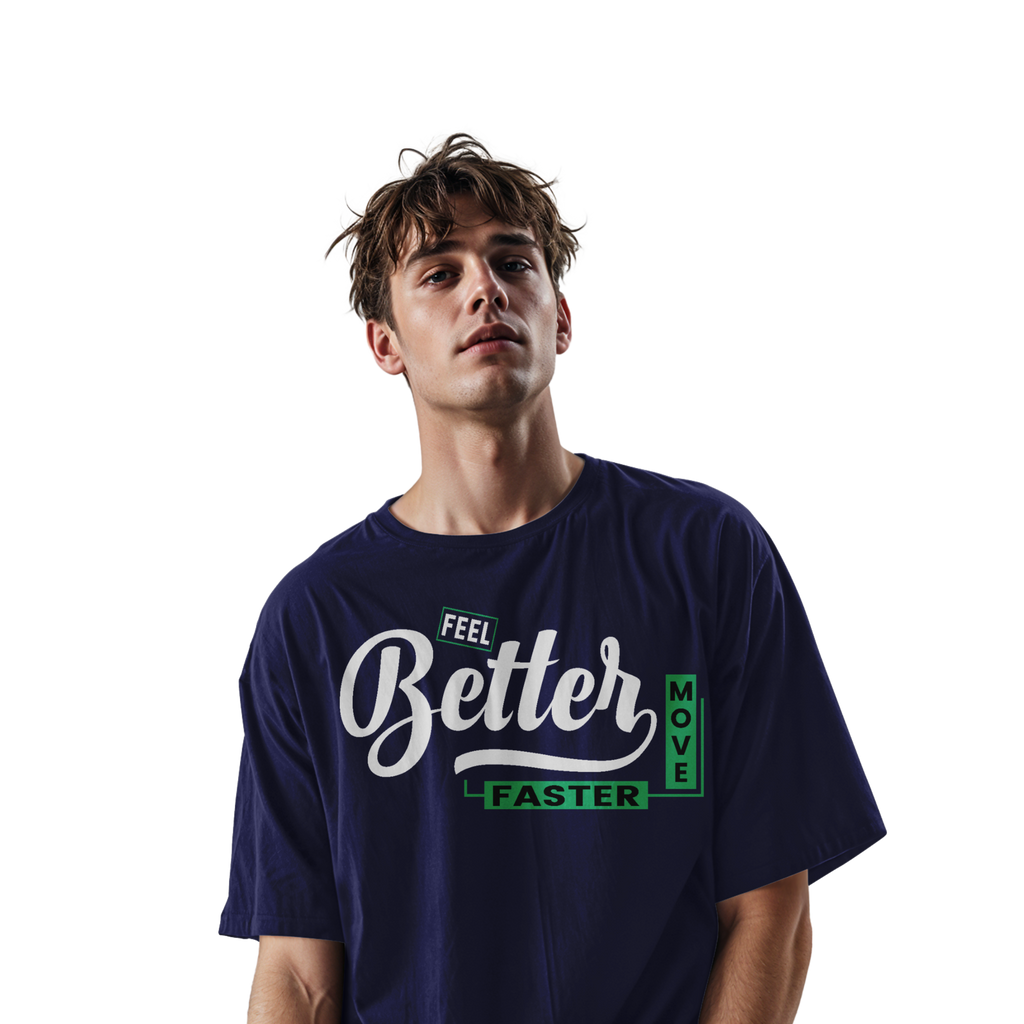 Feel better move faster- Oversize Tee