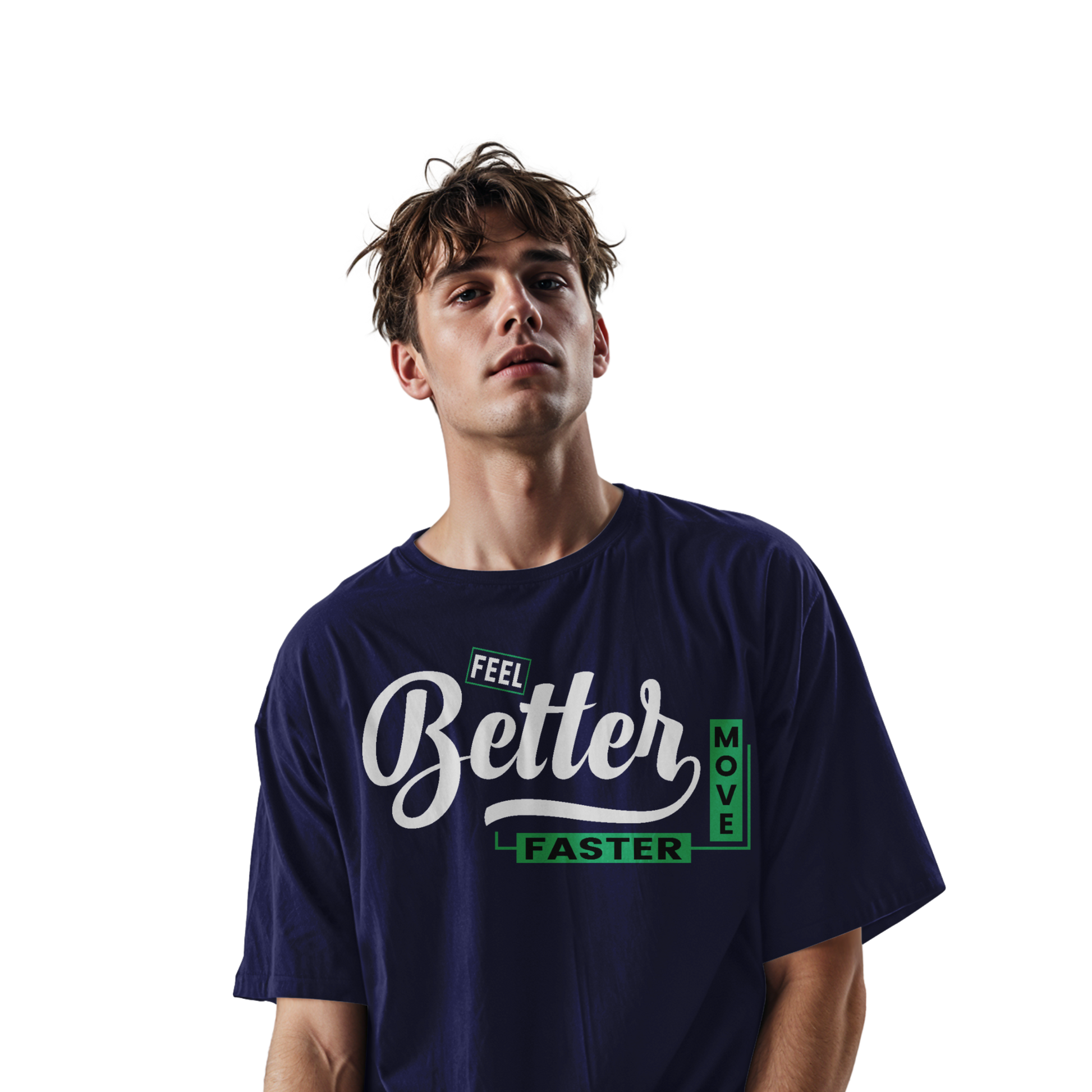 Feel better move faster- Oversize Tee
